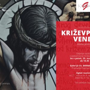 KRIŽEVPOTNI VENEC – RAZSTAVA MARKA JERMANA V IDRIJI