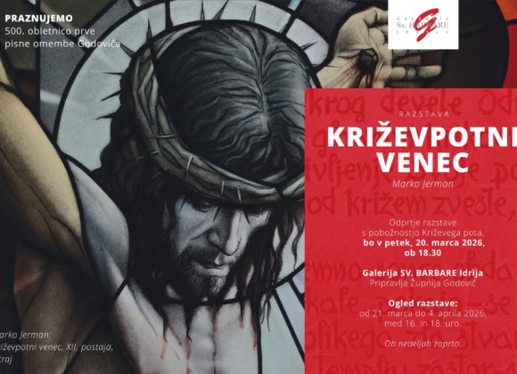 KRIŽEVPOTNI VENEC – RAZSTAVA MARKA JERMANA V IDRIJI