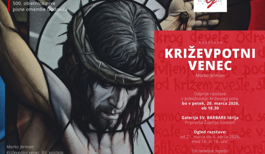 KRIŽEVPOTNI VENEC – RAZSTAVA MARKA JERMANA V IDRIJI KRIŽEVPOTNI VENEC – RAZSTAVA MARKA JERMANA V IDRIJI